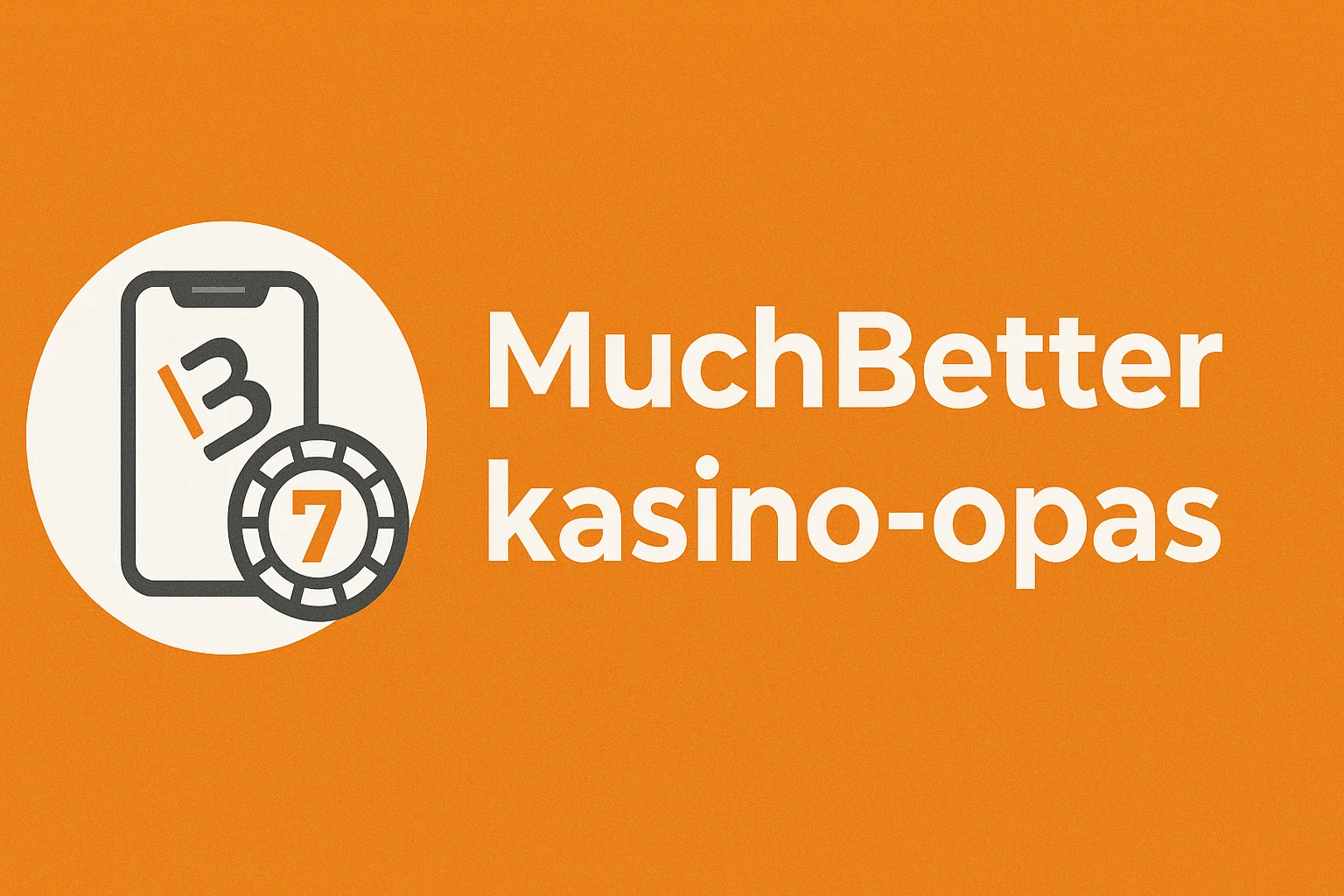 MuchBetter kasino-opas